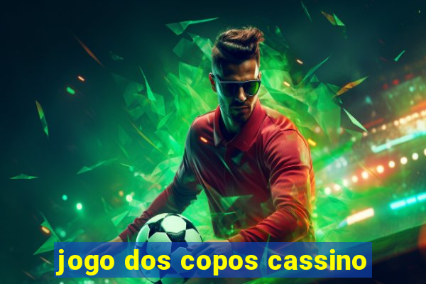 jogo dos copos cassino